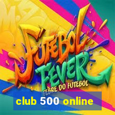 club 500 online