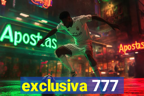 exclusiva 777