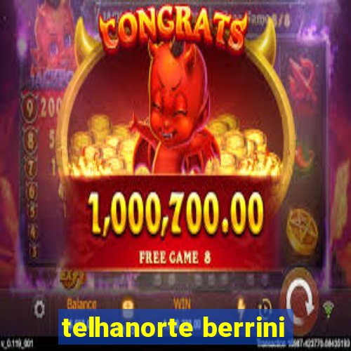 telhanorte berrini