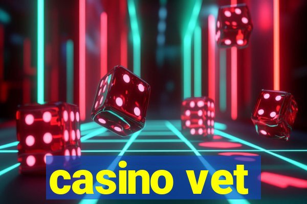 casino vet