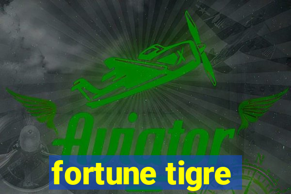 fortune tigre