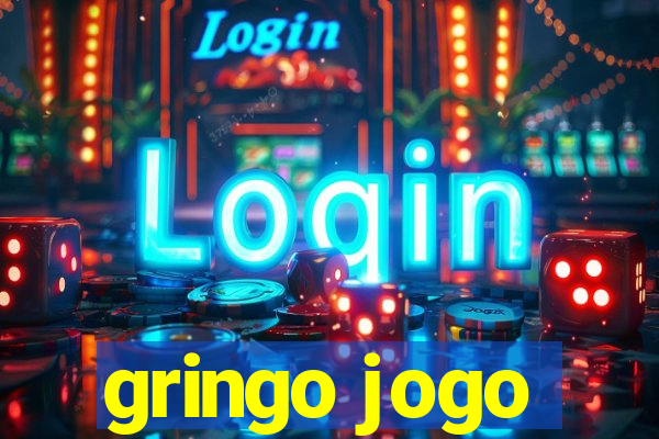 gringo jogo