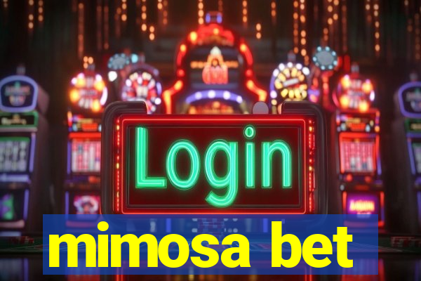 mimosa bet