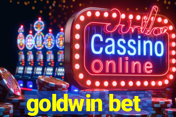 goldwin bet