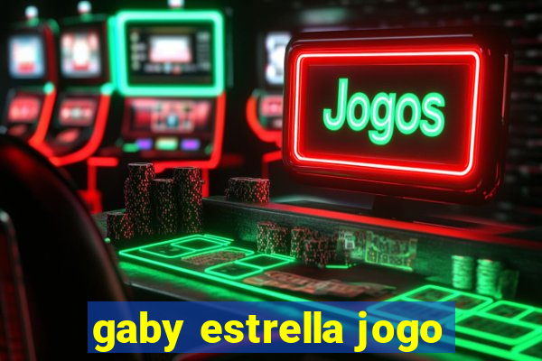 gaby estrella jogo