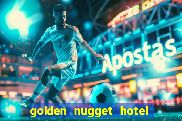 golden nugget hotel & casino las vegas nevada