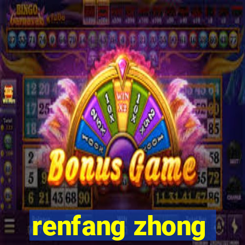 renfang zhong