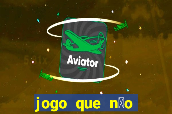 jogo que n茫o precisa depositar