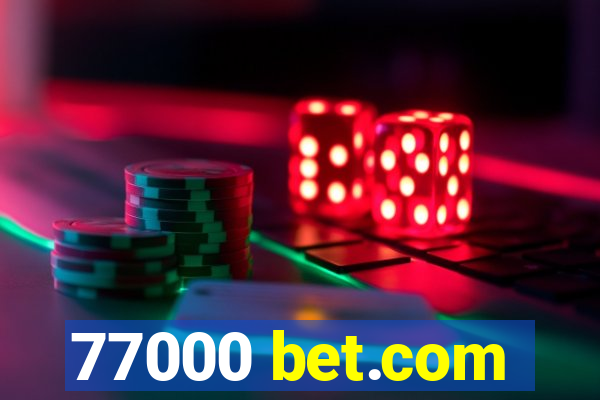 77000 bet.com