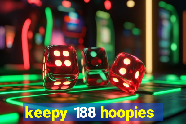 keepy 188 hoopies