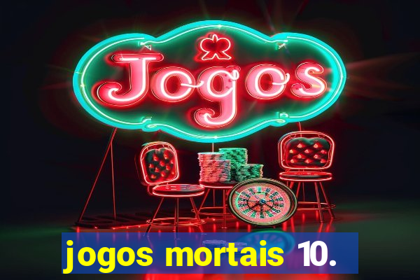 jogos mortais 10.