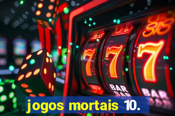 jogos mortais 10.