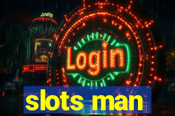 slots man