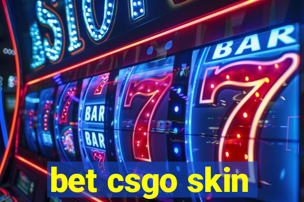 bet csgo skin