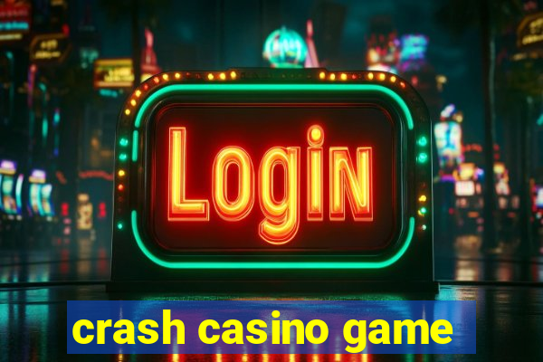 crash casino game