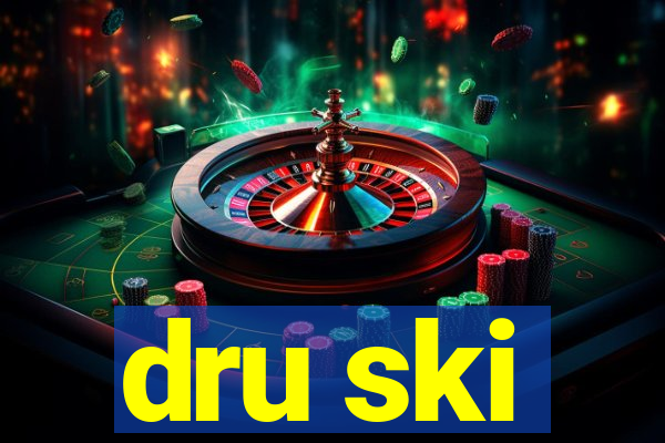 dru ski