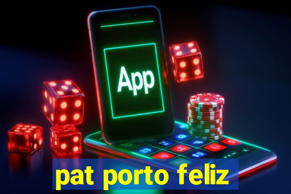 pat porto feliz