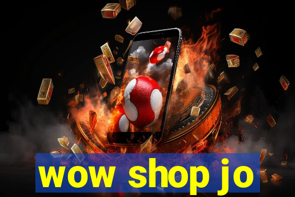 wow shop jo