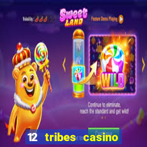 12 tribes casino omak wa