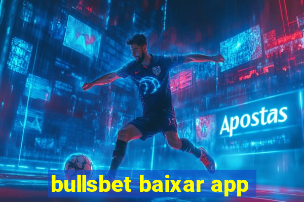 bullsbet baixar app