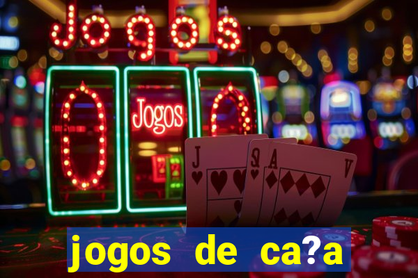 jogos de ca?a níqueis online