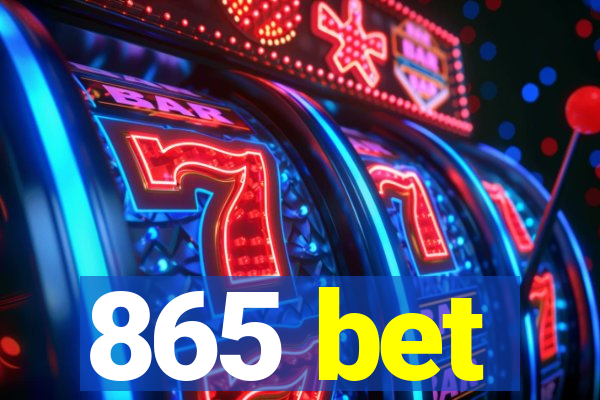 865 bet