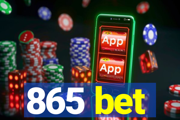 865 bet