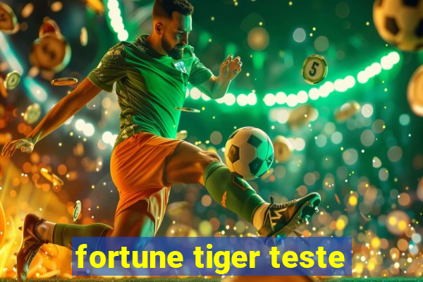 fortune tiger teste