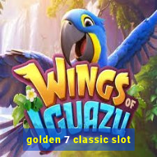 golden 7 classic slot