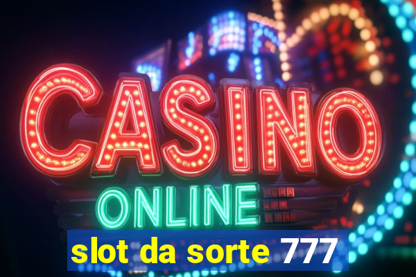 slot da sorte 777