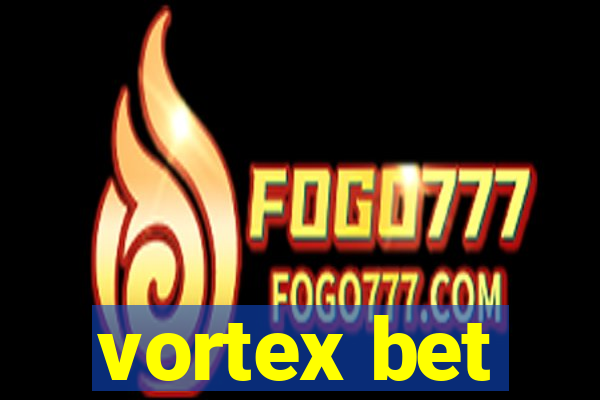 vortex bet