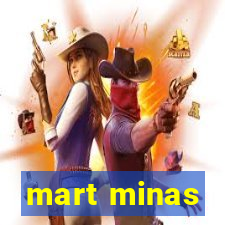 mart minas