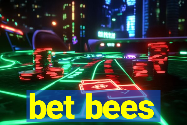 bet bees