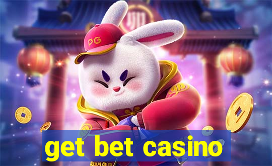 get bet casino