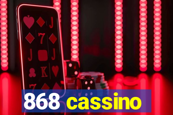 868 cassino