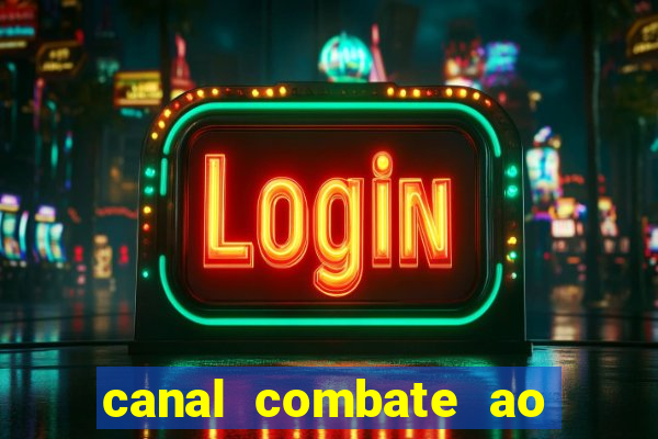 canal combate ao vivo multicanais