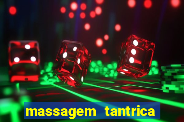 massagem tantrica em santos