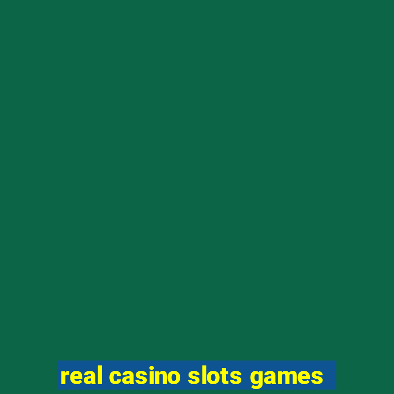 real casino slots games