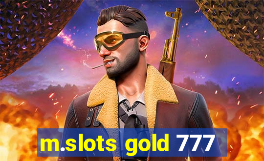 m.slots gold 777