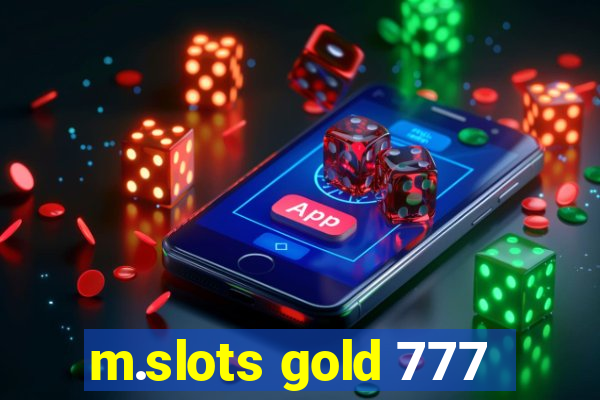 m.slots gold 777