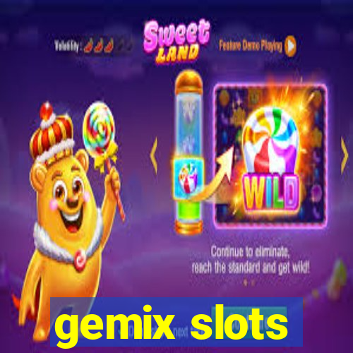 gemix slots