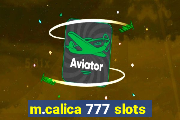 m.calica 777 slots