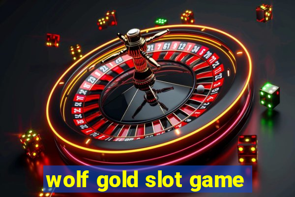 wolf gold slot game