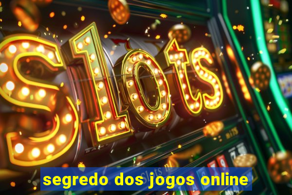 segredo dos jogos online