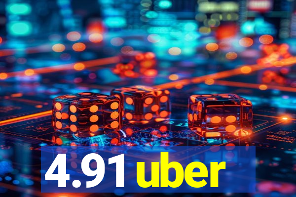 4.91 uber