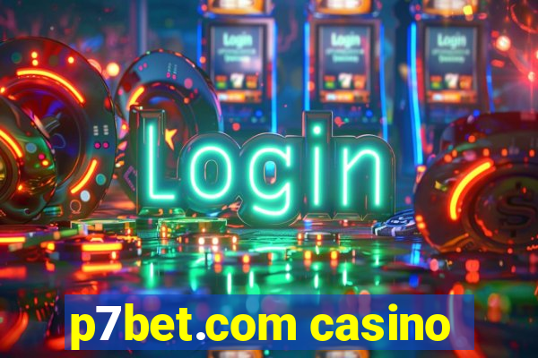 p7bet.com casino