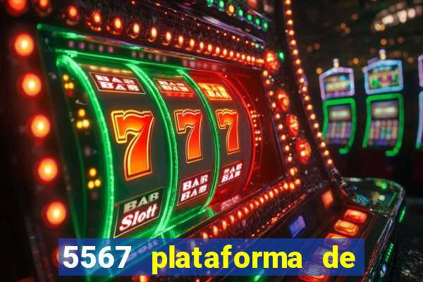 5567 plataforma de jogos login