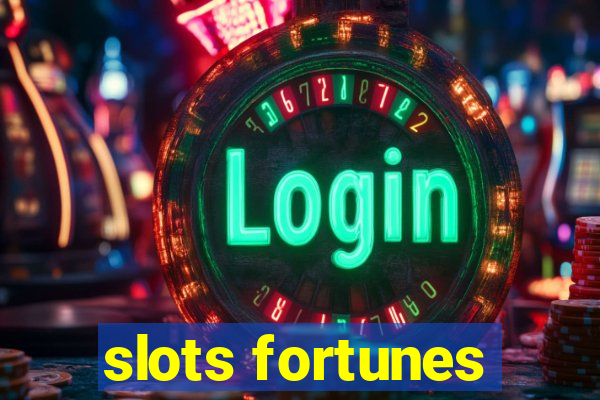 slots fortunes