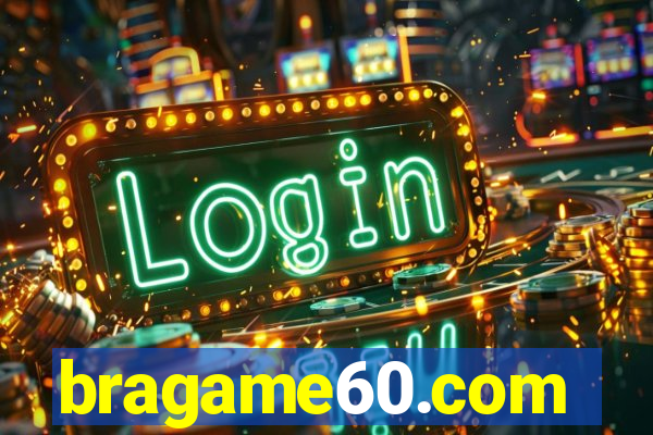 bragame60.com