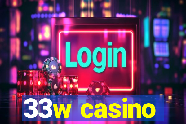 33w casino